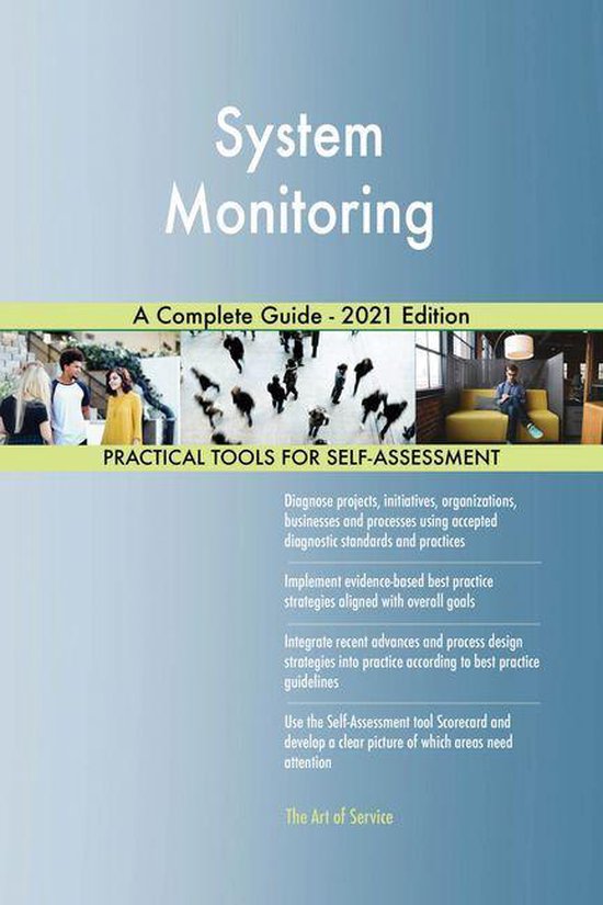 System Monitoring A Complete Guide - 2021 Edition (ebook), Gerardus ...
