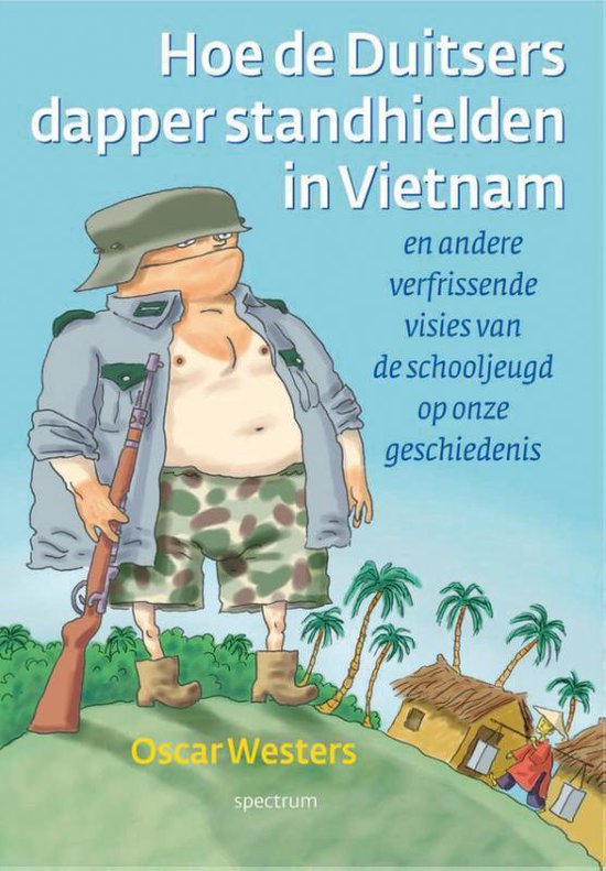 Cover van het boek 'Hoe de Duitsers dapper stand hielden in Vietnam'