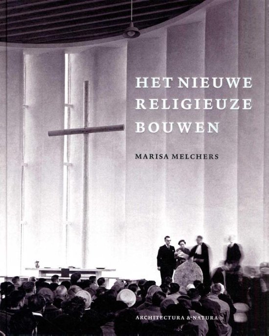 Cover van het boek 'Moderne kerkbouw in Nederland (1900 - 1970)'