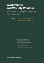 KADOC-Studies on Religion, Culture and Society 17 -   World views and worldly wisdom; Visions et expériences du monde