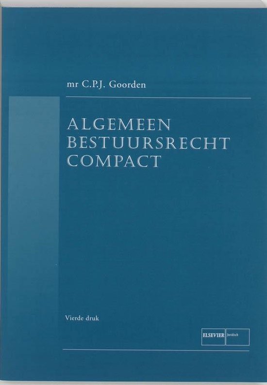 Cover van het boek 'Algemeen Bestuursrecht Compact / druk 4' van C.P.J. Goorden