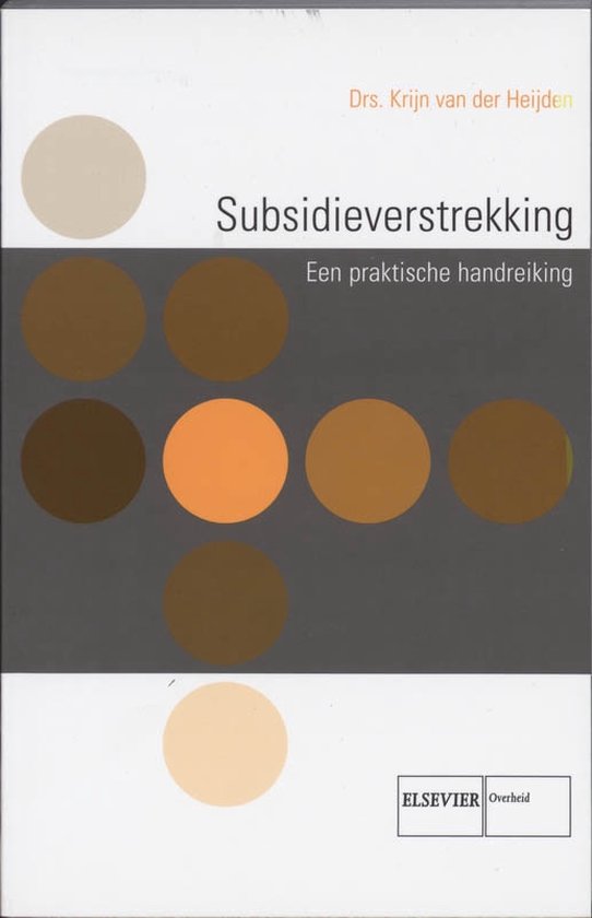 Cover van het boek 'Subsidieverstrekking / druk 1' van K. van der Heijden