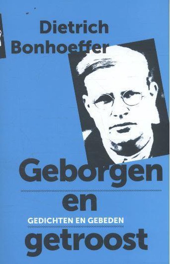 Couverture de livre avec portrait de Dietrich Bonhoeffer. Titre : "Dietrich Bonhoeffer Geborgen en getroost POÈMES ET PRIÈRES".