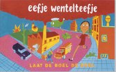 Eefje Wentelteefje laat de boel de boel