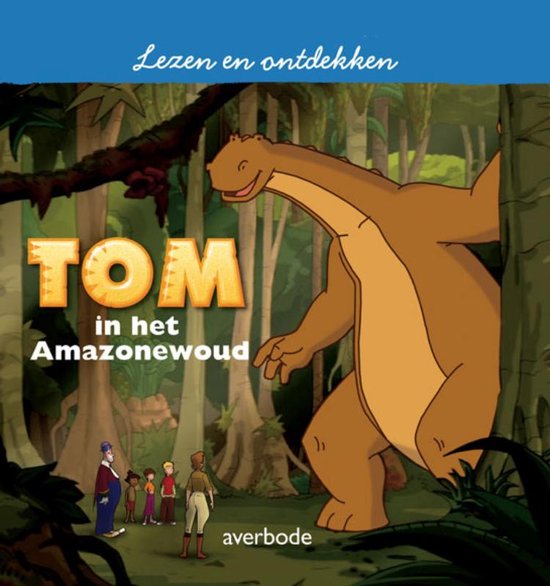 Cover van het boek 'Tom in het Amazonewoud'