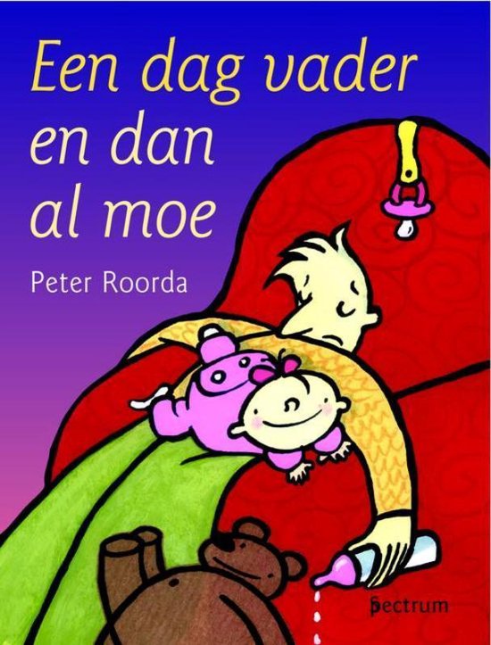 Cover van het boek 'Een dag vader en dan al moe' van Peter Roorda