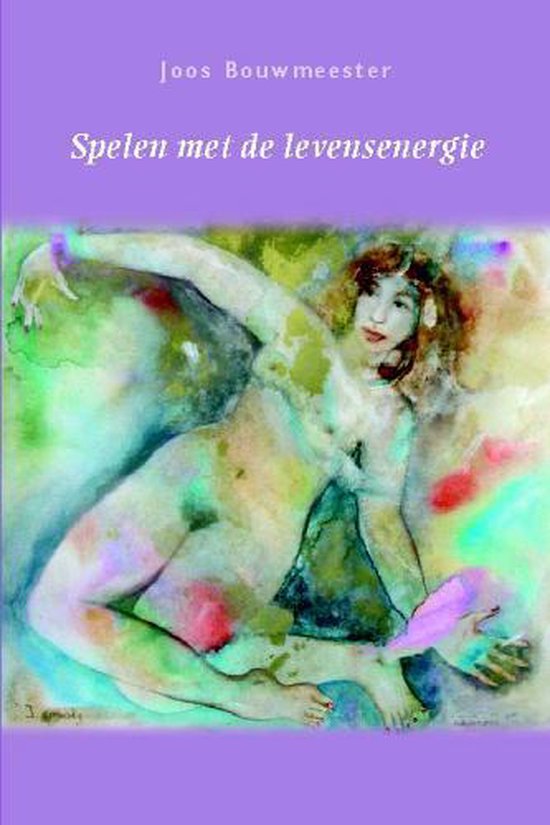 Cover van het boek 'Spelen met de levensenergie' van Joos Bouwmeester