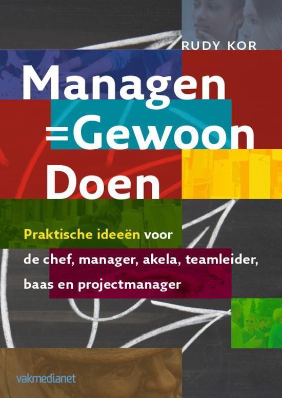 Cover van het boek 'Managen - Gewoon - Doen' van Rudy Kor