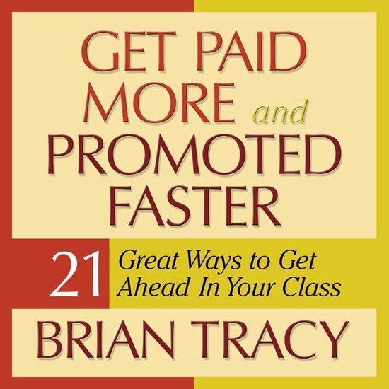 Get Paid More and Promoted Faster - cover