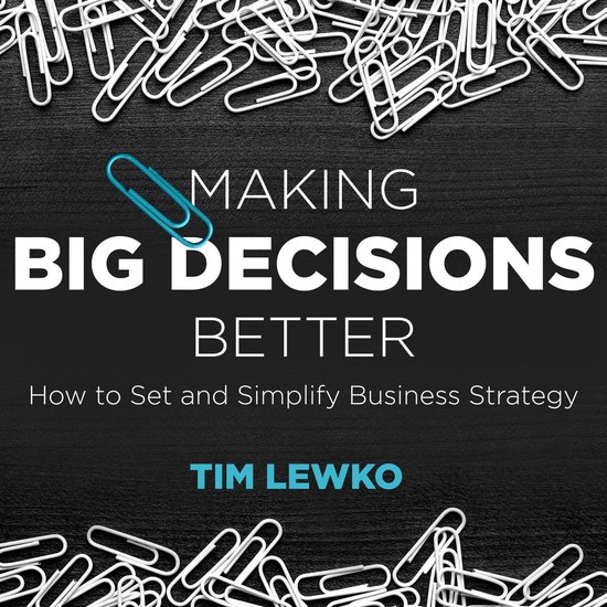 Making Big Decisions Better - cover