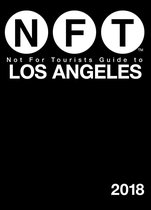 Not For Tourists - Not For Tourists Guide to Los Angeles 2018