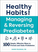 Healthy Habits Series - Healthy Habits for Managing & Reversing Prediabetes