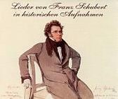 Lieder von Franz Schubert in historischen Aufnahmen