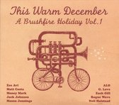 This Warm December: Brushfire Holid