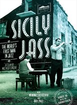 Sicily Jass: The World's First Man In Jazz