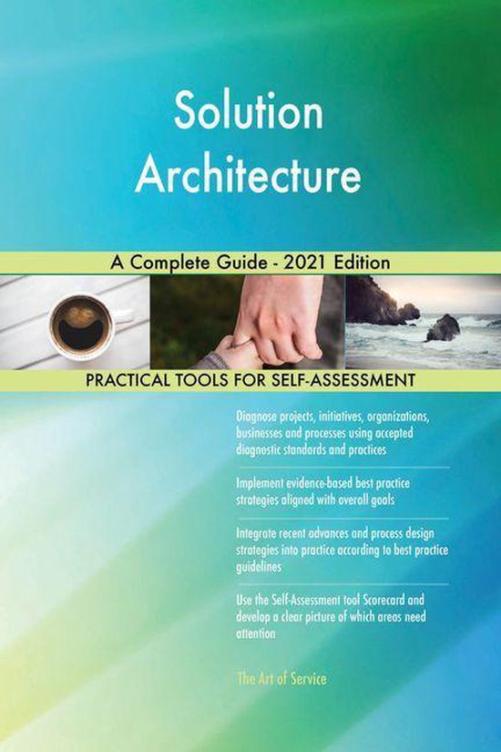 Solution Architecture A Complete Guide - 2021 Edition (ebook), Gerardus ...
