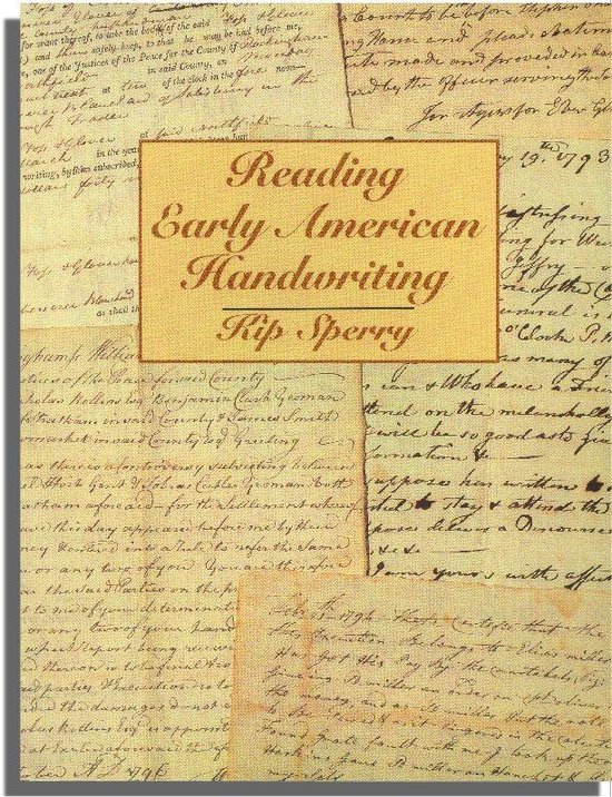 Reading Early American Handwriting by Kip Sperry