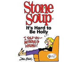 UDig - Stone Soup: It's Hard to Be Holly