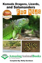 Komodo Dragons, Lizards, and Salamanders for Kids