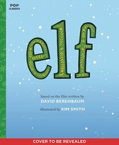 Elf: The Classic Illustrated Storybook