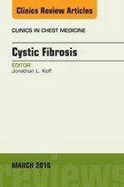 The Clinics: Internal Medicine Volume 37-1 - Cystic Fibrosis, An Issue of Clinics in Chest Medicine