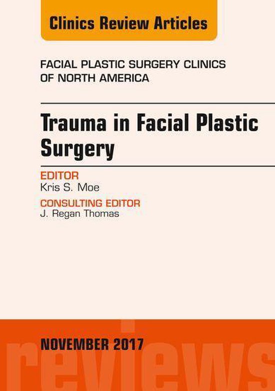 The Clinics: Surgery Volume 25-4 - Trauma in Facial Plastic  ... - cover