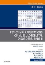 The Clinics: Radiology Volume 14-1 - PET-CT-MRI Applications in Musculoskeletal Disorders, Part II, An Issue of PET Clinics