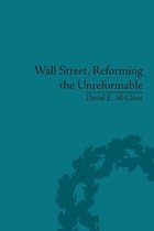 Wall Street, Reforming the Unreformable