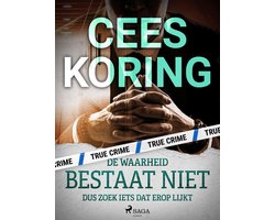 Omslag van True crime - De waarheid bestaat niet, dus zoek iets dat erop lijkt