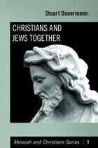 Messiah and Christians Series 1 - Christians and Jews Together