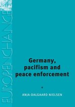 Europe in Change - Germany, pacifism and peace enforcement