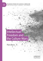 Palgrave Studies in Classical Liberalism - Intellectual Freedom and the Culture Wars