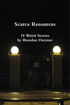 Weird Stories 1 - Scarce Resources