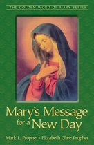 The Golden Word of Mary 1 - Mary's Message for a New Day