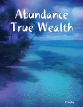 Abundance True Wealth