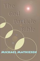 The God Particle Bible
