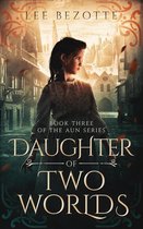 The Aun Series 3 - Daughter of Two Worlds