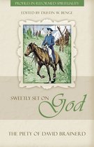 Profiles in Reformed Spirituality - Sweetly Set on God