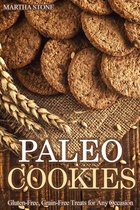 Desserts Cookbook - Paleo Cookies: Gluten-Free, Grain-Free Treats for Any Occasion