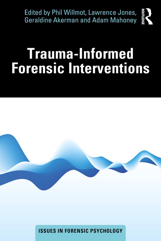 Issues in Forensic Psychology- Trauma-Informed Forensic Inte ... - cover