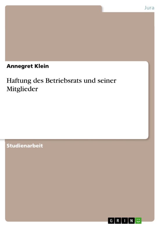 Haftung des Betriebsrats und seiner Mitglieder - cover