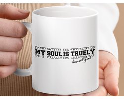 Mok My Soul Is Truly Beautiful Mug, Inspirational Gift, Positivity Cup, Motivational Quote, Unique Design Mug, Gift Idea, Mug For Her