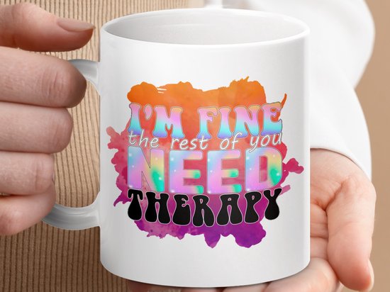 Mok I'm Fine Therapy Mug, Funny Sarcastic Cup, Counselor Gift, Mental Health, Quirky Coffee Mug, Needs Therapy, Motivation Mug, Mugs