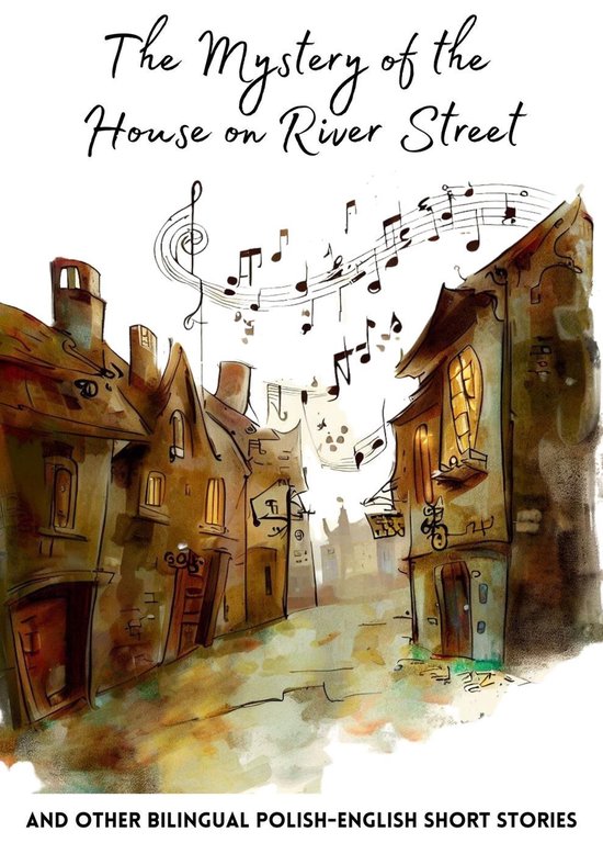 The Mystery of the House on River Street and Other Bilingual ... - cover