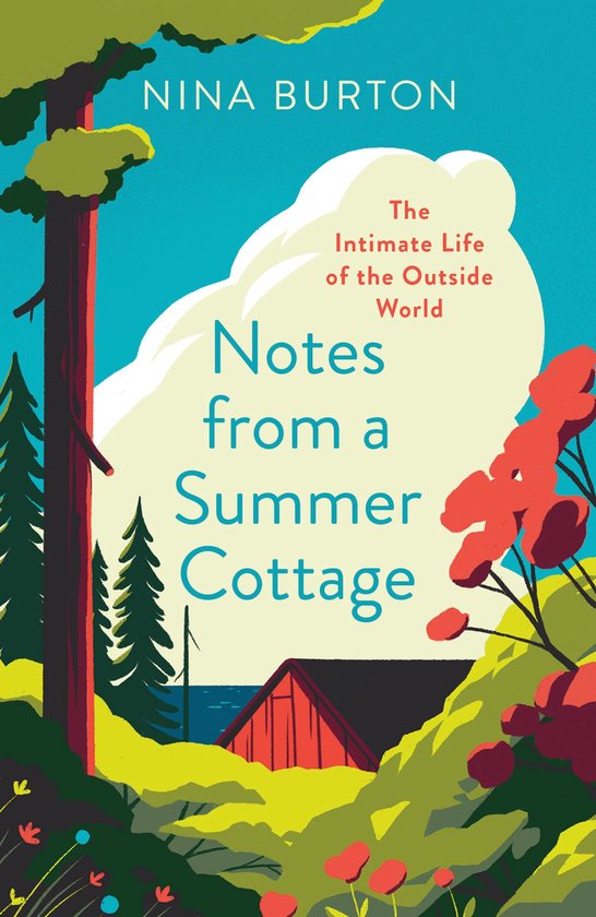 Notes from a Summer Cottage: The Intimate Life of the Outsid ... - cover