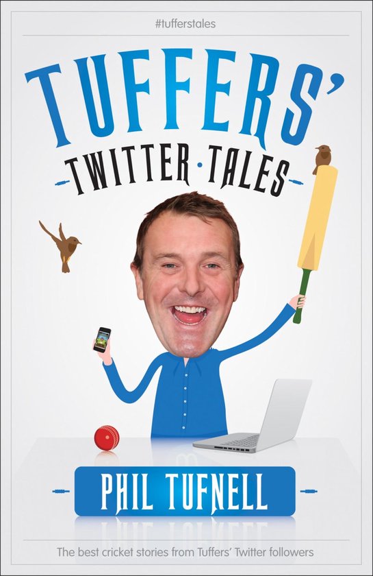 Tuffers' Twitter Tales: The Best Cricket Stories From Tuffer ... - cover