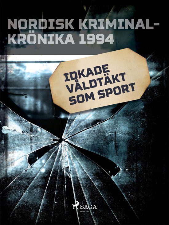 Nordisk kriminalkrönika 90-talet - Idkade våldtäkt som sp ... - cover