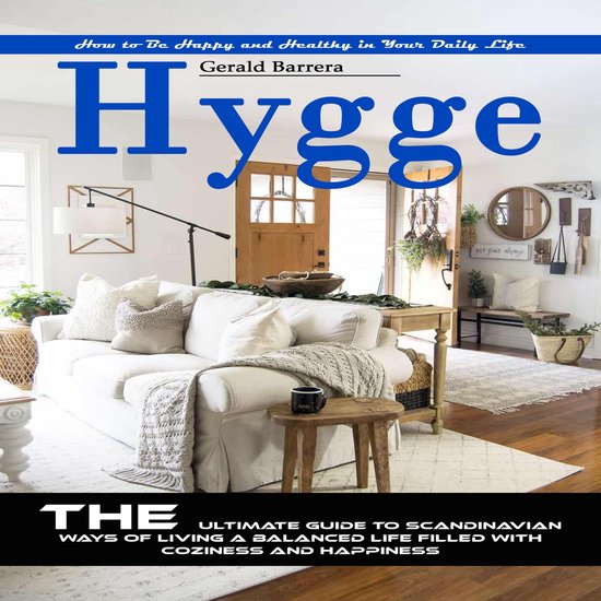 Hygge: How to Be Happy and Healthy in Your Daily Life (The U ... - cover