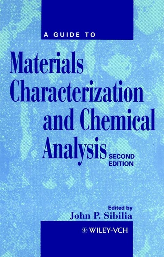 A Guide To Materials Characterization And Chemical Analysis - cover