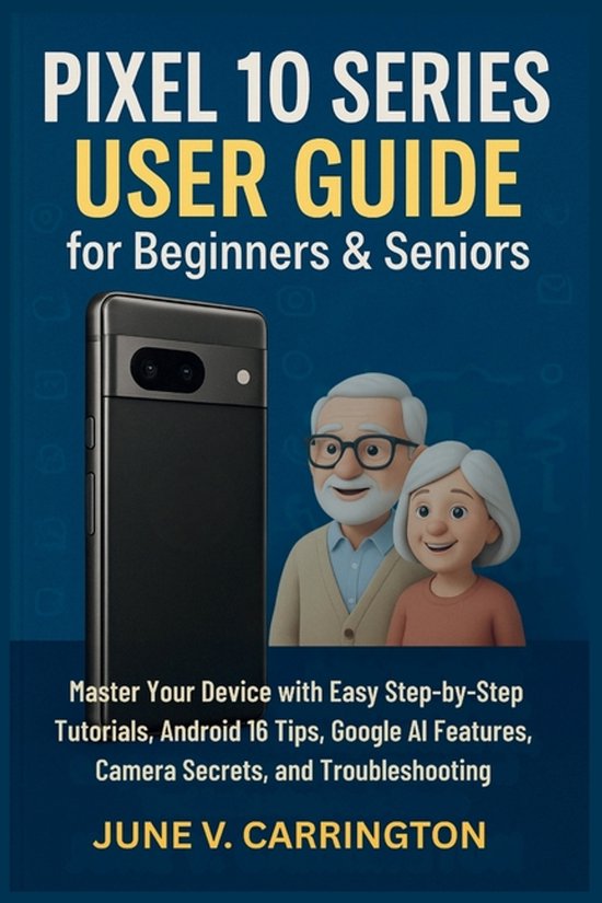 Pixel 10 Series User Guide for Beginners & Seniors - cover